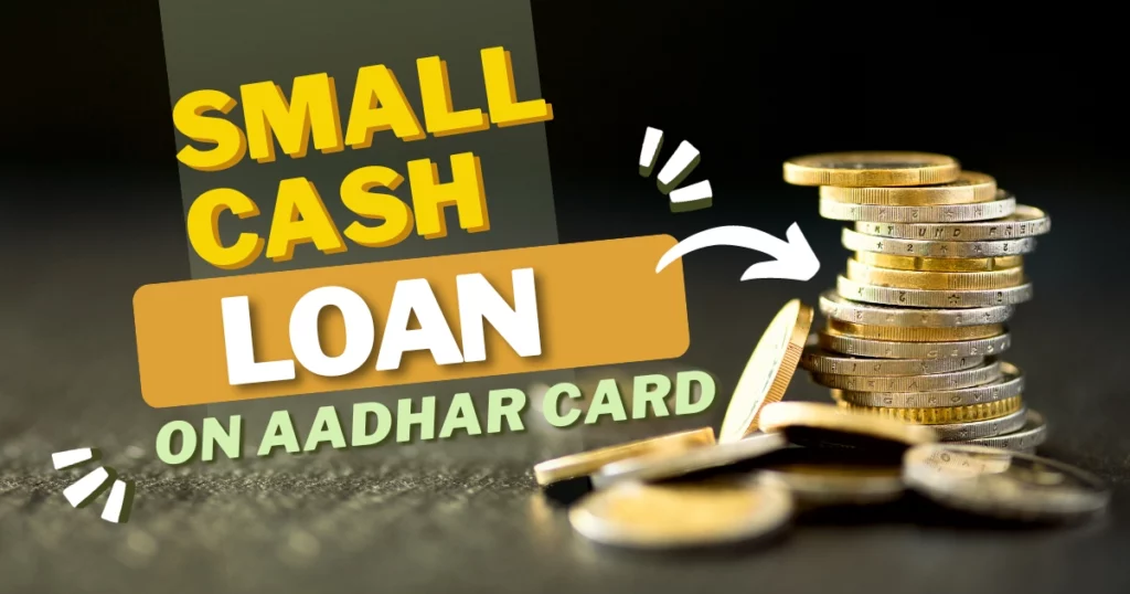 small cash loan on aadhar card