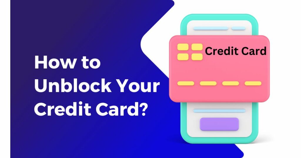 How to Unblock Your Credit Card