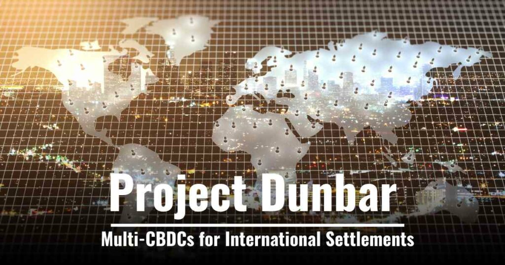 Project Dunbar Multi-CBDCs for International Settlements